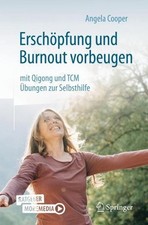 Erschpfung und Burnout vorbeugen mit Qigong und TCM: ?bungen zur Selbsthilfe by 