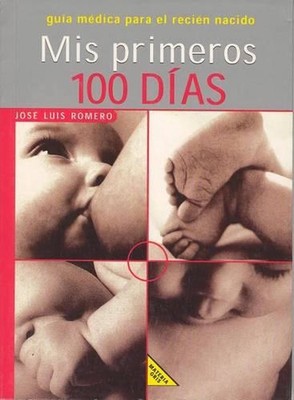 Mis Primeros 100 Dias by Jose Luis Romero (Spanish) Paperback Book