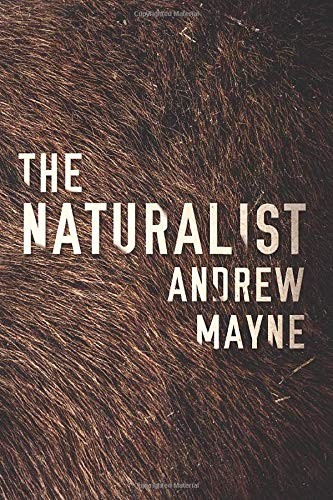 The Naturalist (The Naturalist Series) By Andrew Mayne