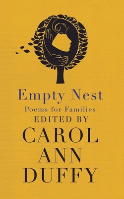 Empty Nest Poems for Families Carol Ann Duffy Taschenbuch Englisch 2022 Picador