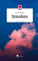 Michelle Roppelt | Smokes. Life Is A Story - story.one | Buch | Englisch (2023)
