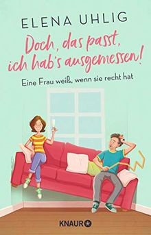 Doch, das passt, ich habs ausgemessen!: Eine Frau weiß,... | Buch | Zustand gut