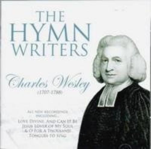 VARIOUS Hymn Writers: Charles Wesley (1708-1788) (CD)