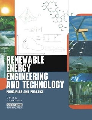 Renewable Energy Engineering and Technology: Principles and Practice by V.V.N. K