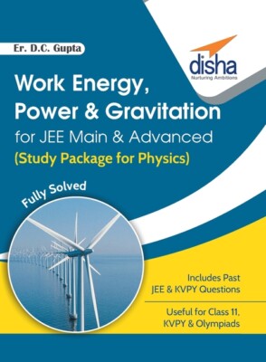 Work Energy, Power & Gravitation For Jee Main & Advanced (Study Package For...