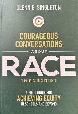 COURAGEOUS CONVERSATIONS ABOUT RACE (3rd ed.) by Glenn E Singleton (2022, SC)