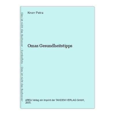 Omas Gesundheitstipps Petra, Knorr: