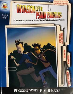 Invasion of the Psalm Psnatchers, Ages 8-12, 12 Mystery Stories to Solve Using..