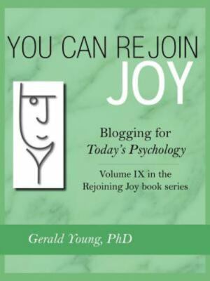 You Can Rejoin Joy: Blogging for Today's Psychology: In the Rejoining Joy Book S