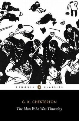 The Man Who Was Thursday: A Nightmare by G K Chesterton: New