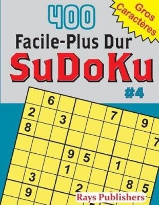 400 Facile-Plus Dur Sudoku #4 [French] by Rays Publishers [Paperback]