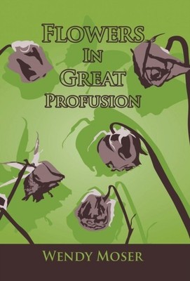 Moser - Flowers in Great Profusion - New hardback or cased book - 89 - X555z