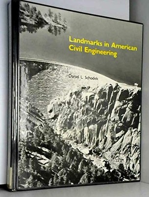 LANDMARKS IN AMERICAN CIVIL ENGINEERING By Daniel L. Schodek - Hardcover *VG+*
