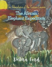 The African Elephant Expedition - paperback Ford, Debra