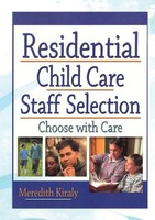 Meredith Kiraly | Residential Child Care Staff Selection | Taschenbuch (2003)