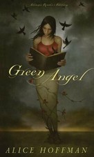 Green Angel by Alice Hoffmann (2003, Hardcover)