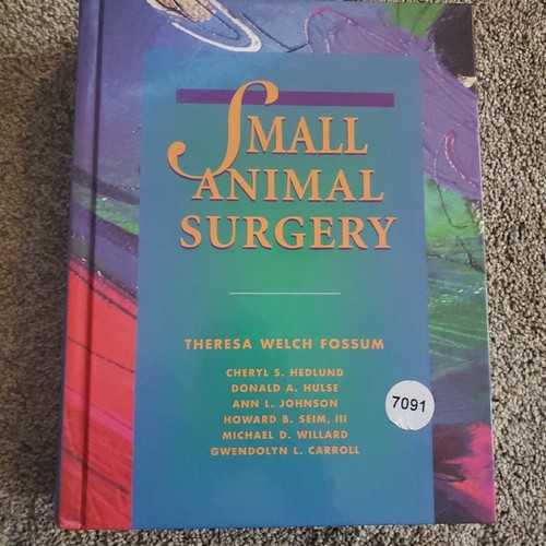 Small Animal Surgery By Theresa Welch Fossum Hardcover 9780815132387 eBay