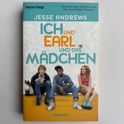 Jesse Andrews, Ich und Earl und das Mädchen - Das Buch zum Kinofilm Heyne 27032