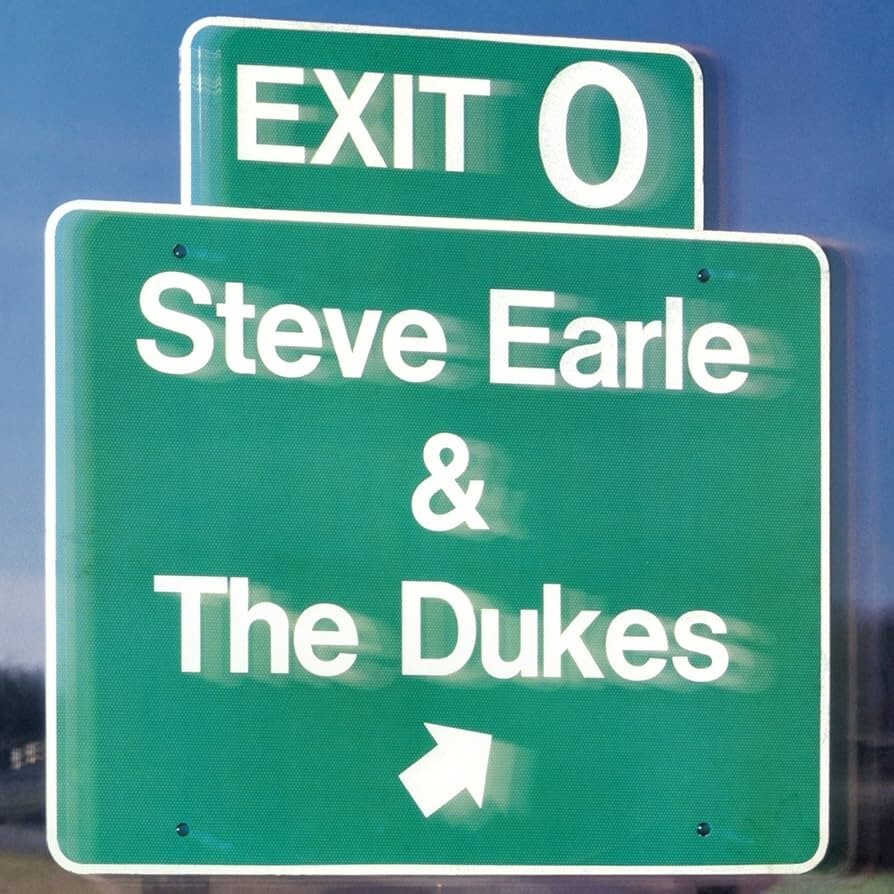 Exit O CD, Steve Earle & the Dukes