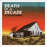 Ha Ha Tonka - Death Of A Decade - Other - F600Z