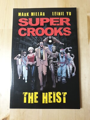 Super Crooks - Book One: The Heist by Mark Millar Trade Paperback Graphic Novel