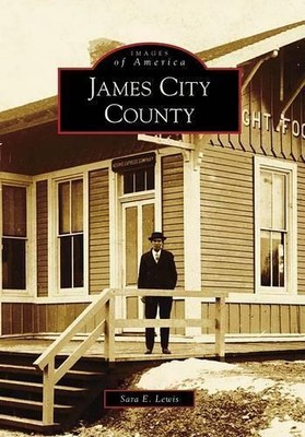 Sara E. Lewis James City County (Paperback) Images of America