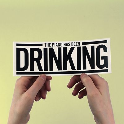 Tom Waits Bumper Sticker - ''The piano has been drinking'' small change, rain dogs