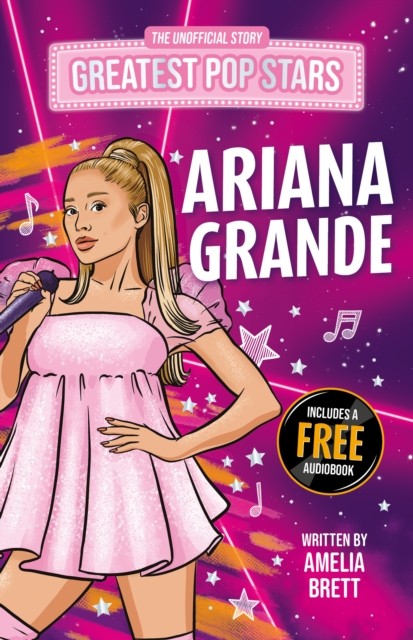 Greatest Pop Stars: Ariana Grande Amelia Brett - Image 4