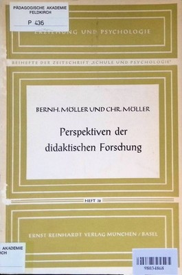 Perspektiven der didaktischen Forschung. Erziehung und Psychologie; Heft 36. Möl