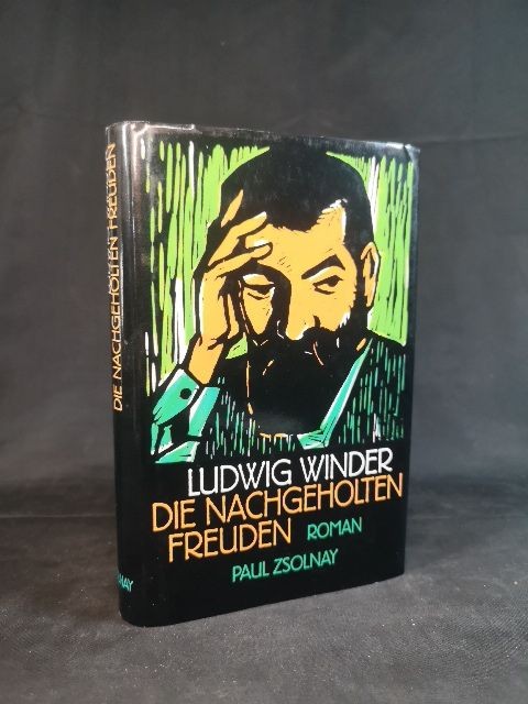 Die nachgeholten Freuden. Serke, Jürgen, Ludwig Winder  und Jürgen Serke: - Serke, Jürgen, Ludwig Winder  und Jürgen Serke