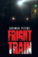 Jacinda Peters | Fright Train | Taschenbuch | Englisch (2020) | AuthorHouse