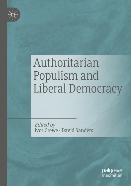 Authoritarian Populism And Liberal Democracy David Sanders-image