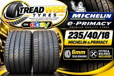 235/40/18 X2 Michelin E Primacy 6mm Free Fitting & Balancing
