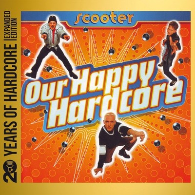 Scooter Our Happy Hardcore (CD) (UK IMPORT)