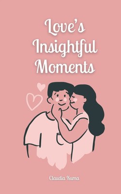 Claudia Kuma | Love's Insightful Moments | Taschenbuch | Englisch (2024)