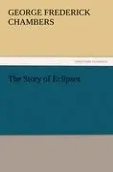 George F. Chambers | The Story Of Eclipses | Taschenbuch | Englisch (2012)-image
