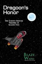 Dragoon's Honor by Blaze Ward Paperback Book