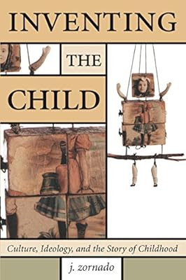 Das Kind erfinden (Kinderliteratur und Kultur), Zornado, Joseph L., gebraucht