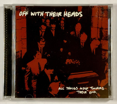 Off With Their Heads  All Things Move Toward Their End  CD Album