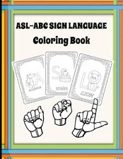 Abc Sign Language Coloring Book: Asl Alphabet With Sweet Animals For Toddlers, K