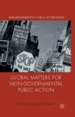 Global Matters for Non-governmental Public Action, Paperback by Howell, J. (E...