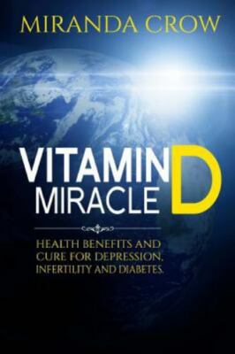 Vitamin D, Vitamin D3 Solution, Vitamin Deficiency Ser.: Vitamin d Miracle : ...