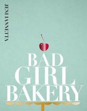 Bad Girl Bakery, Hardcover by Iannetta, Jeni; Campbell, Darren (CON); Davis, ...