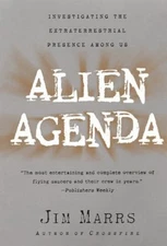 Alien Agenda : Investigating the Extraterrestrial Presence among