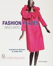 FASHION PLATES: 1950-1970 Schiffer Design Boo... by KOROSEC, CONSTANCE Hardback