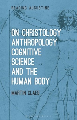 On Christology Anthropology Cognitive Science  by Dr. Martin  Claes PAPERBACK