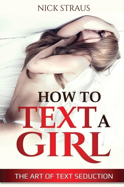 Nick Straus | How To Text A Girl | Taschenbuch | Englisch (2020) | Indy Pub-image