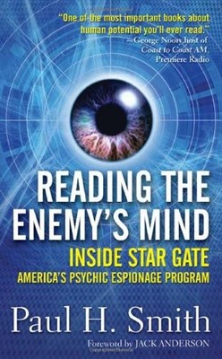 Reading the Enemy's Mind: Inside Star Gate--America's Psychic Es