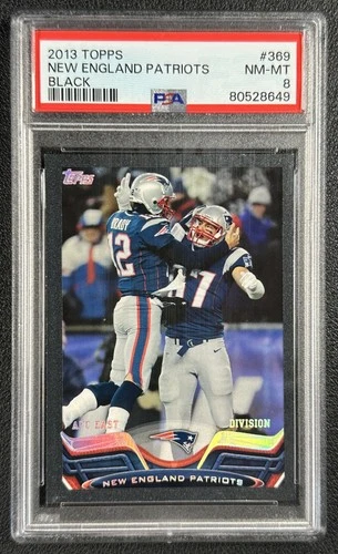 TOM BRADY ROB GRONKOWSKI NEW ENGLAND PATRIOTS PSA 8 2013 TOPPS #369 BLACK 57/58