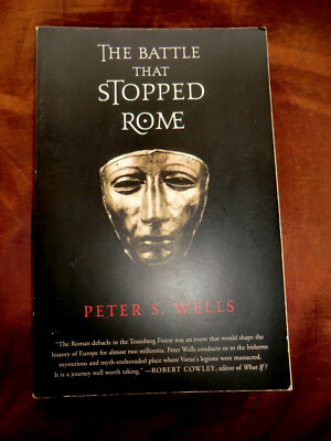 The Battle that stopped Rome Peter Wells